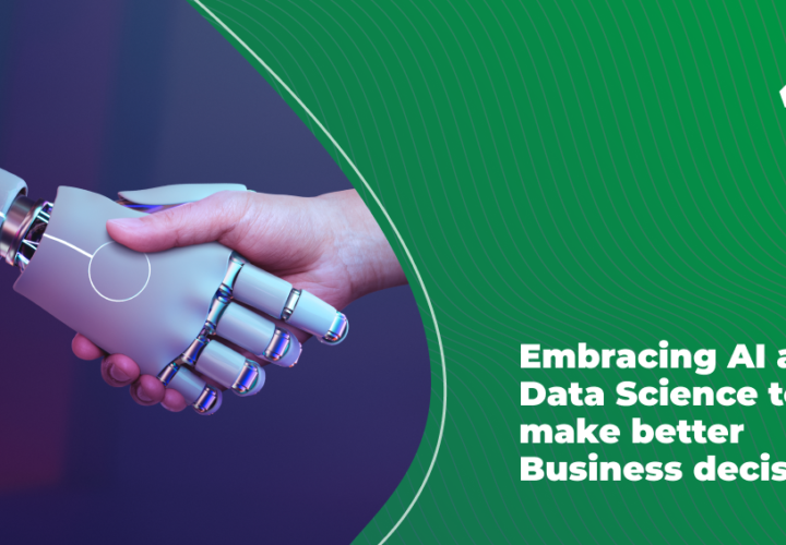 Embracing AI And Data Science To Make Better Business Decisions