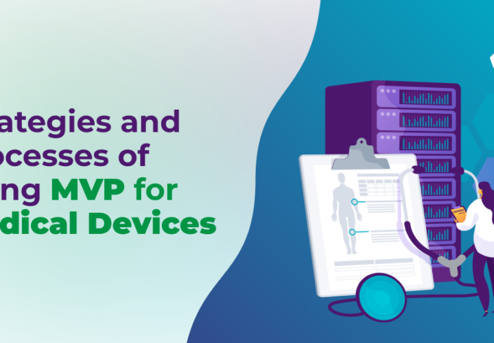 Strategies And Processes Of Using MVP For Medical Devices