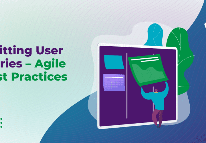 splitting user stories agile best practices