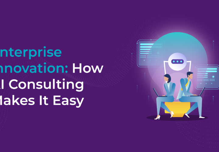 Enterprise-Innovation-How-AI-Consulting-Makes-It-Easy
