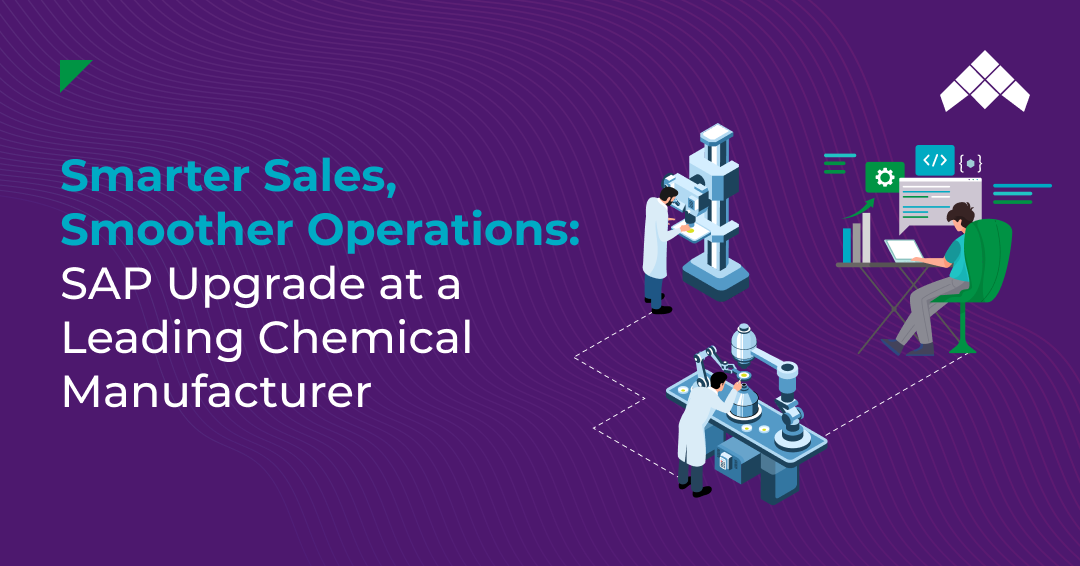Smarter Sales, Smoother Operations_ SAP Upgrade at a Leading Chemical Manufacturer