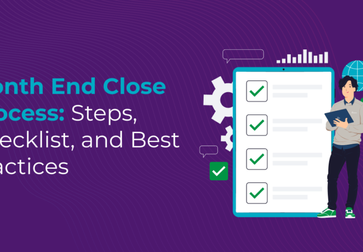 Month End Close Process_ Steps, Checklist, and Best Practices