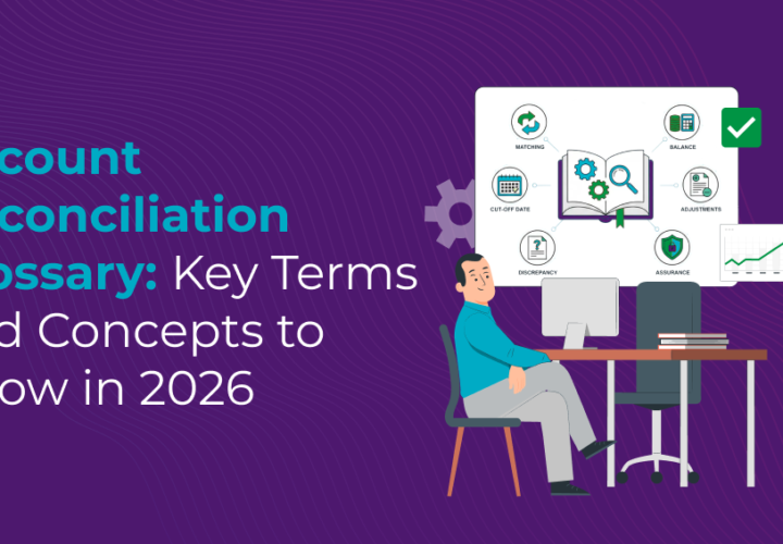 Account Reconciliation Glossary: Key Terms and Concepts to Know in 2026
