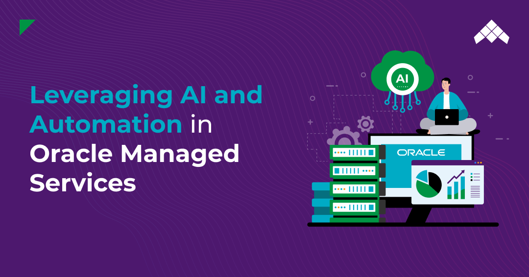 Leveraging AI and Automation in Oracle Managed Services